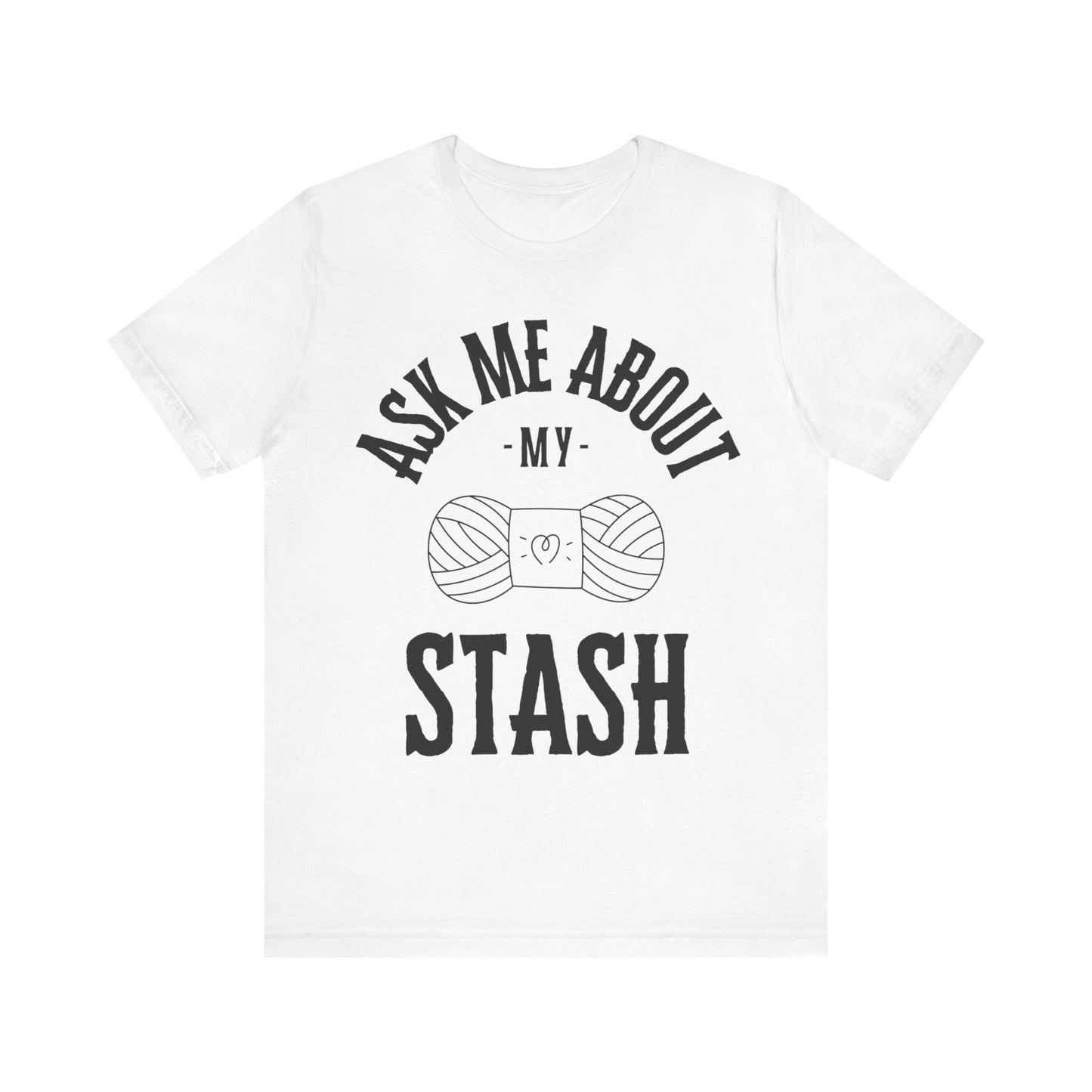 Ask me about my STASH Short Sleeve Tee