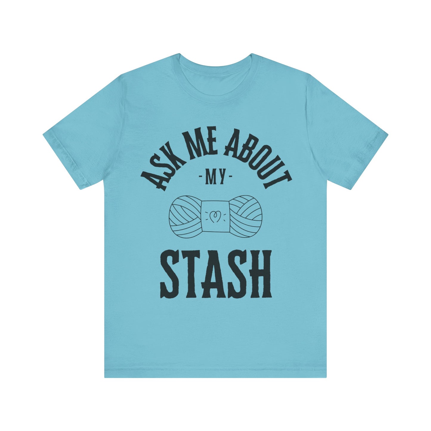 Ask me about my STASH Short Sleeve Tee