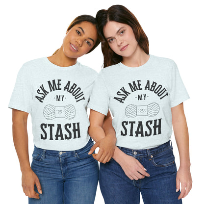 Ask me about my STASH Short Sleeve Tee