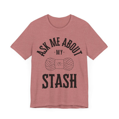 Ask me about my STASH Short Sleeve Tee