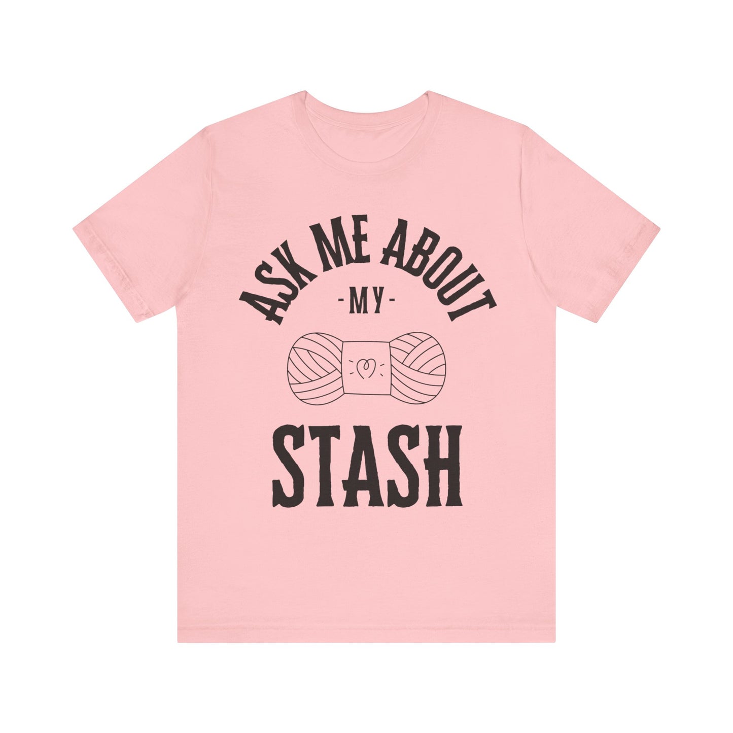 Ask me about my STASH Short Sleeve Tee