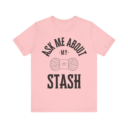 Ask me about my STASH Short Sleeve Tee