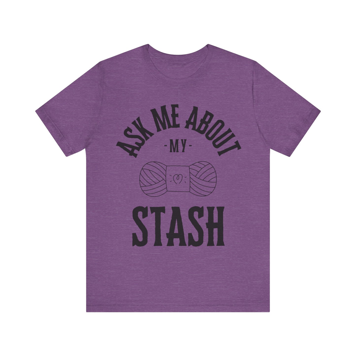 Ask me about my STASH Short Sleeve Tee