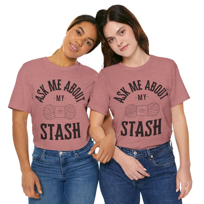 Ask me about my STASH Short Sleeve Tee