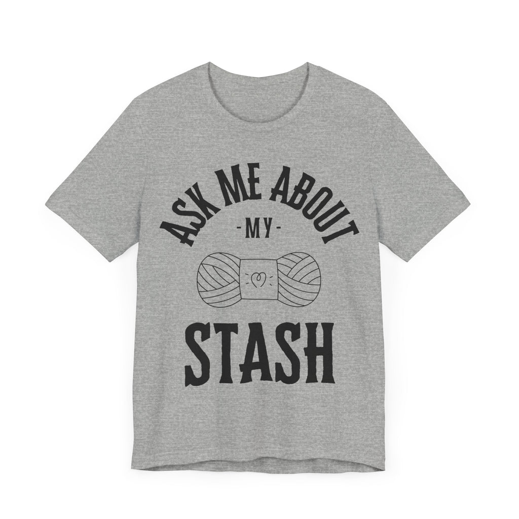 Ask me about my STASH Short Sleeve Tee