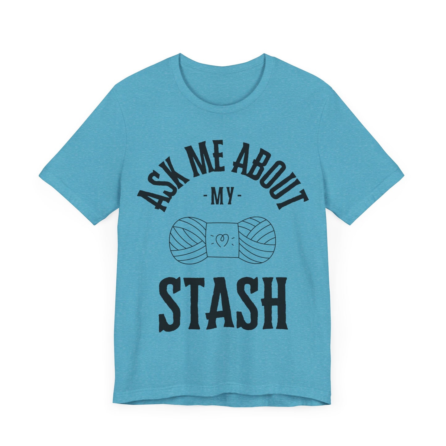 Ask me about my STASH Short Sleeve Tee